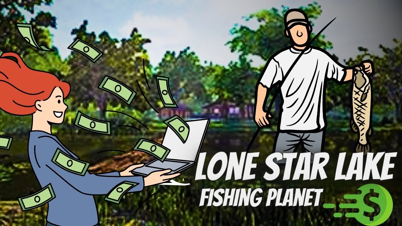 Lone Star Lake Money Farm💲💲 - Fishing Planet 🎣