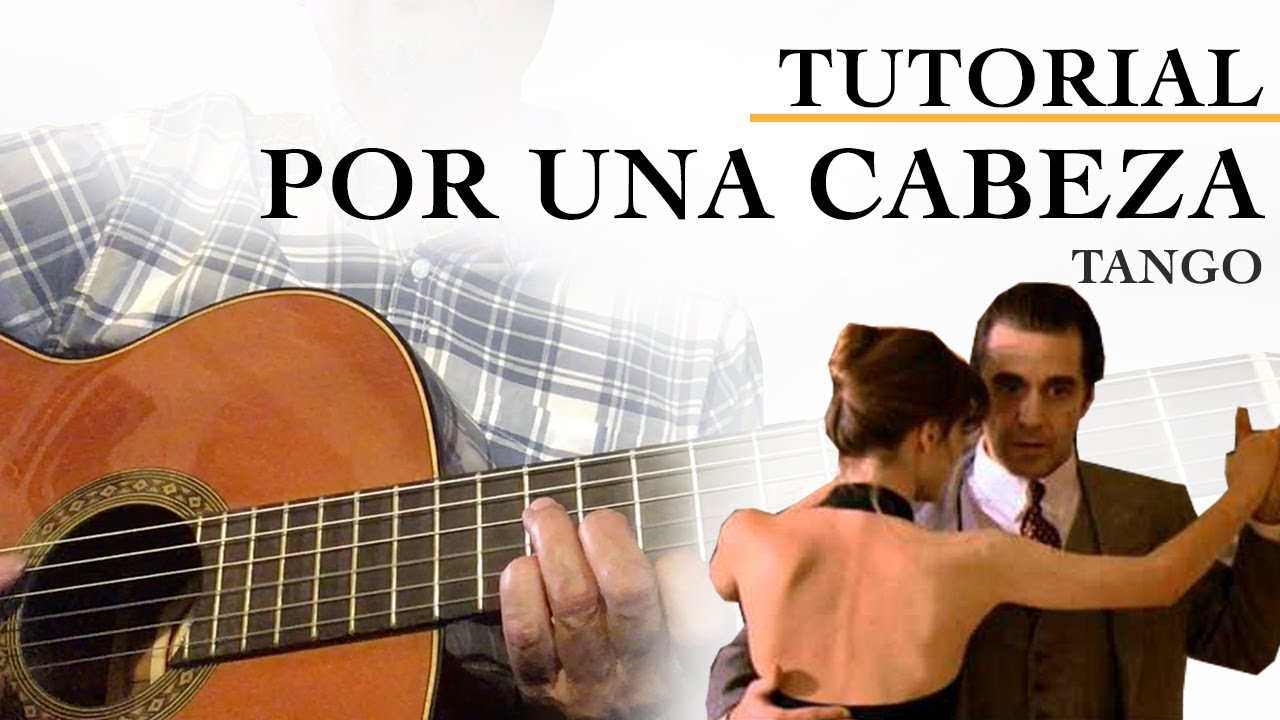 POR UNA CABEZA (Tutorial para Guitarra) APRENDE A TOCAR TANGOS!