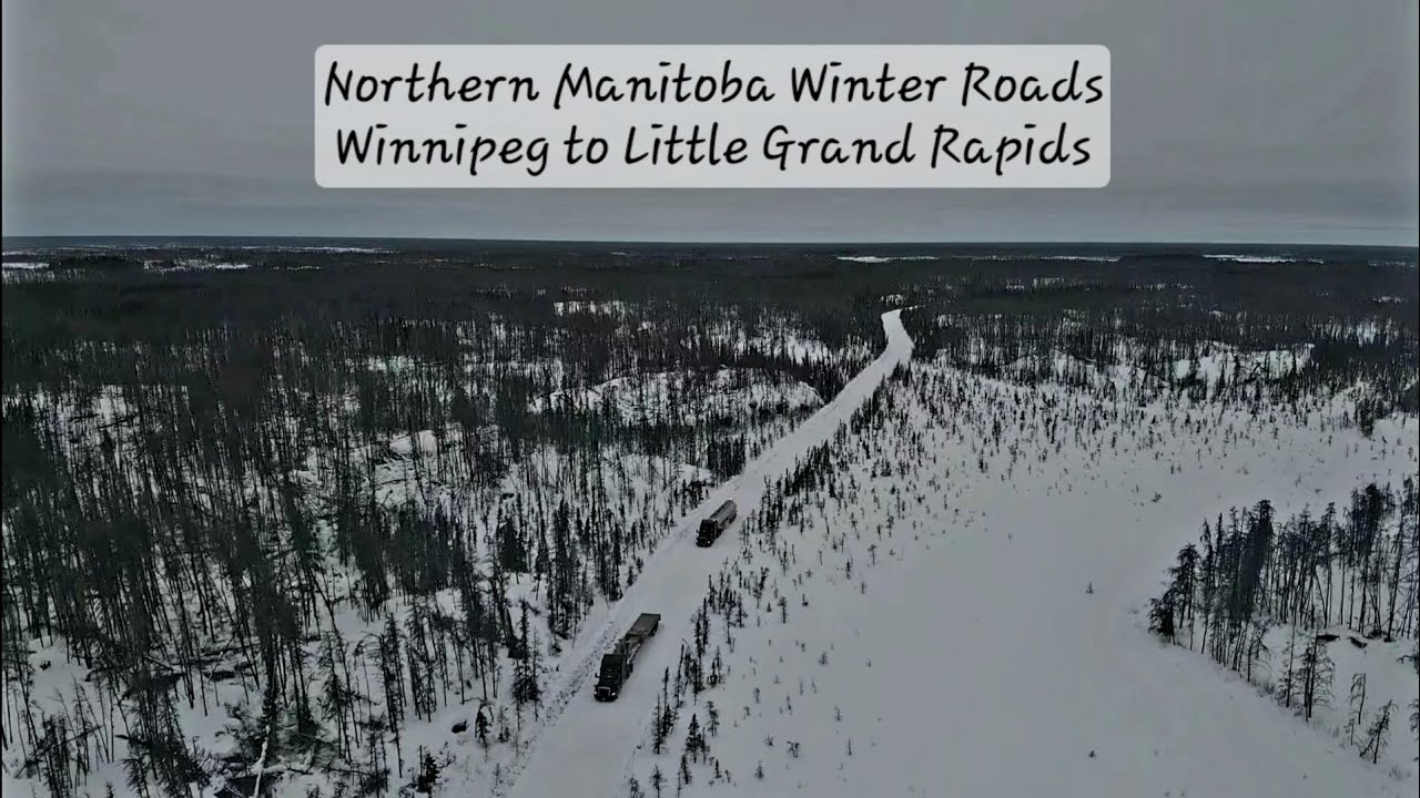 Manitoba Winter Roads- Winnipeg to Little Grand Rapids