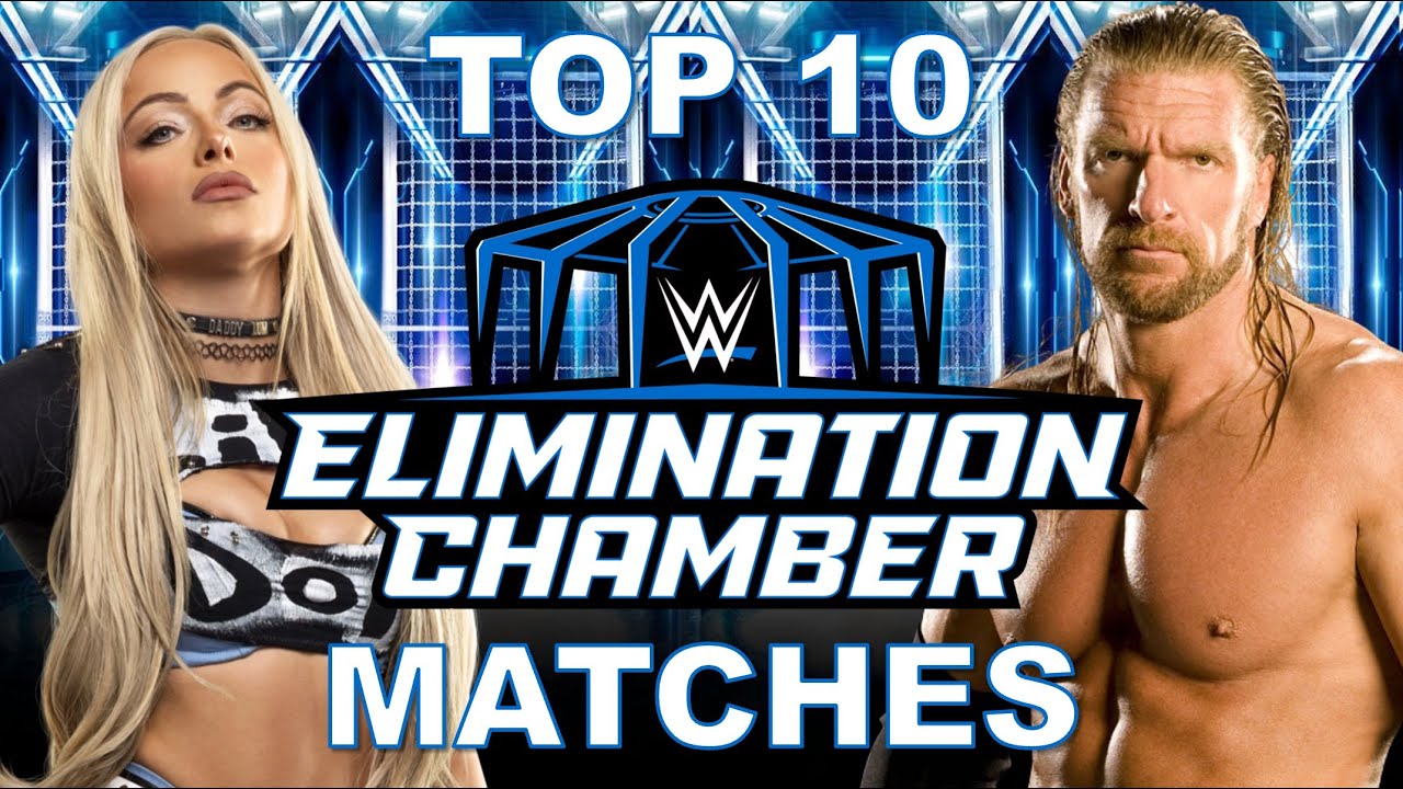 Top 10 WWE Elimination Chamber Matches