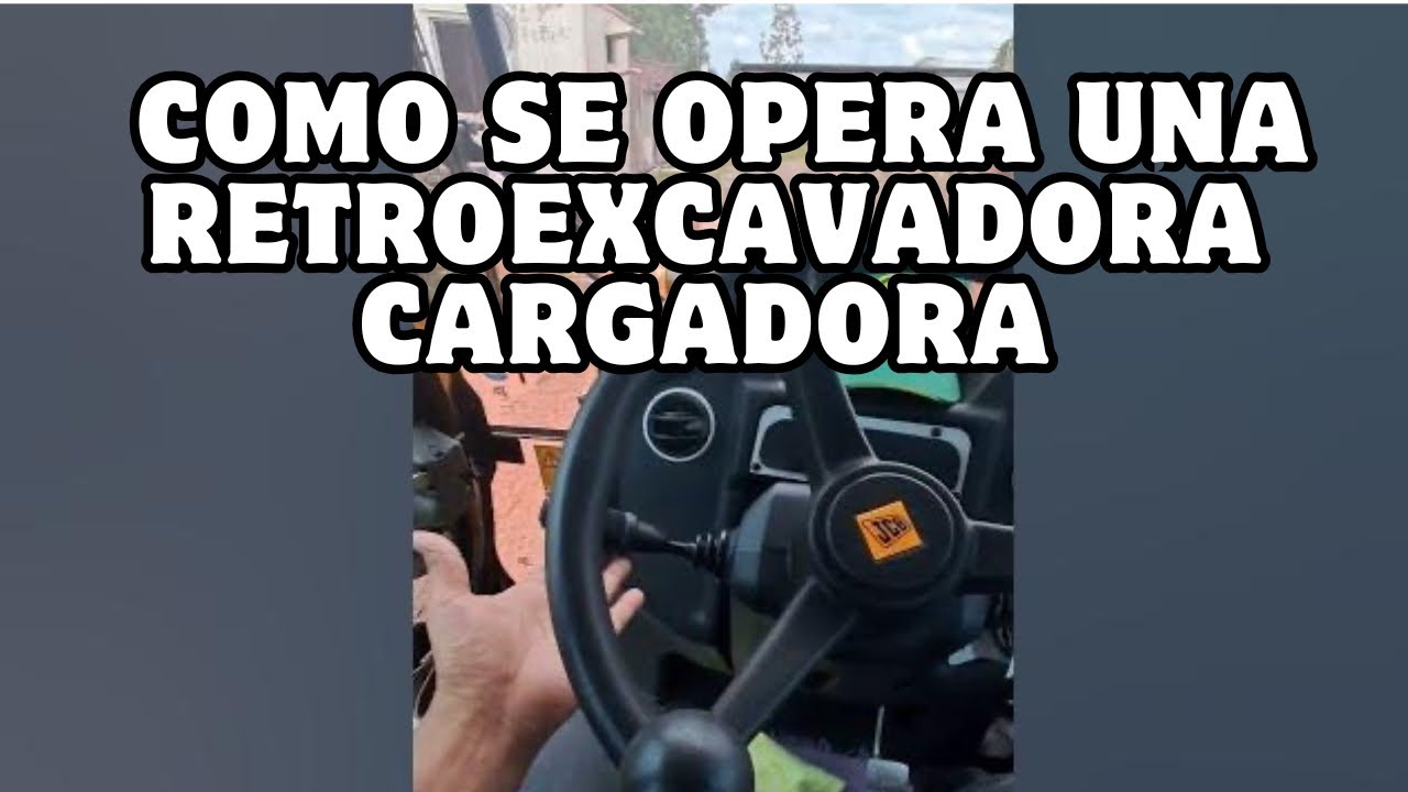 tutorial como se opera una retroexcavadora JCB 3CX conosca la funcion de cada boton y palancas