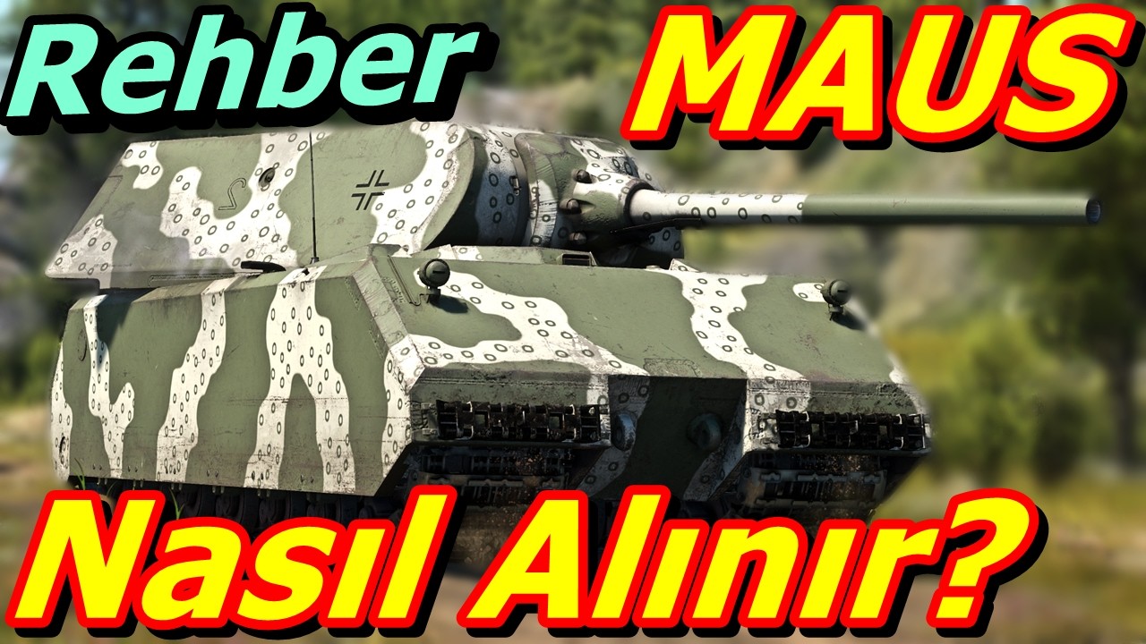 War Thunder Rehber MAUS Nasıl Alınır | Türkçe Oynanış İnceleme