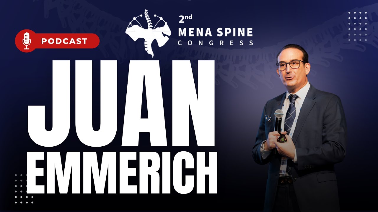 Mena Spine Congress | Podcast | Juan Emmerich | Chairperson AO Spine International