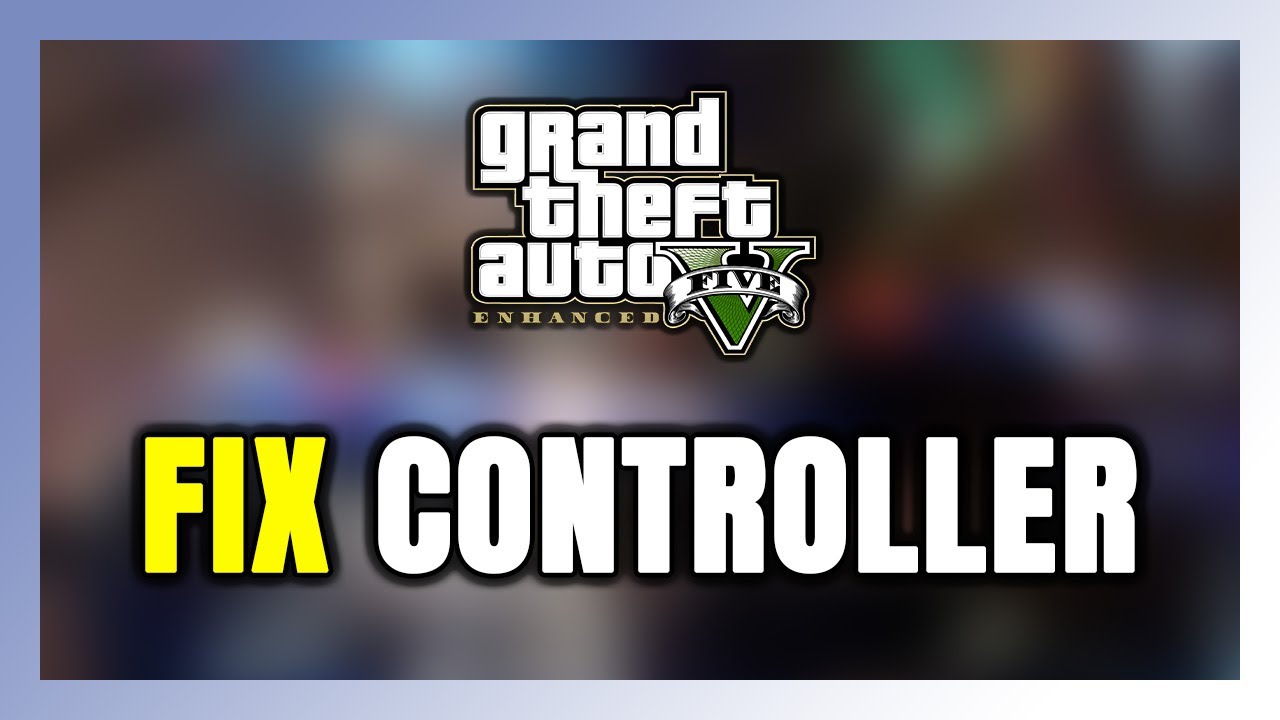 How to FIX Grand Theft Auto V Enhanced Controller/Gamepad Not Working on PC