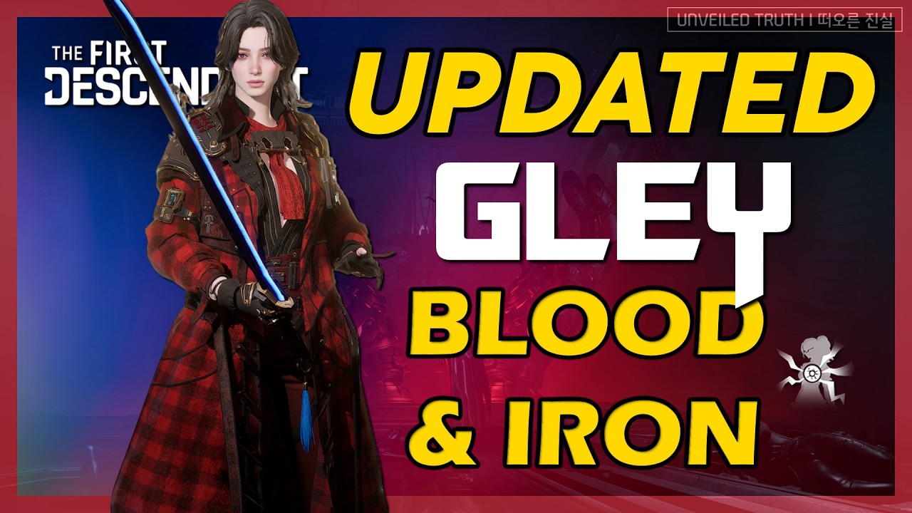 BLOOD & IRON - UPDATED GLEY BUILD After Changes // The First Descendant Season 3 Episode 3