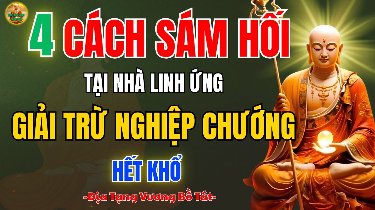 kinh Địa Tạng Dạy ✨ Sám Hối Đúng Pháp Tại Nhà Cho Người Tu Tại Gia
