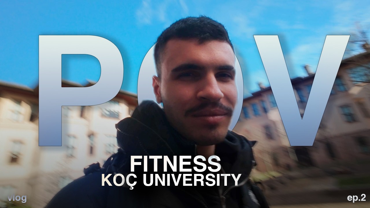 Koç Üniversitesi'nde Bir Gün | Dersler, Gym & Kampüs Yaşamı