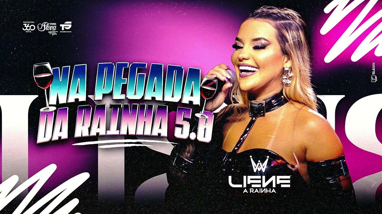 LIENE SHOW - NA PEGADA DA RAINHA 5.0