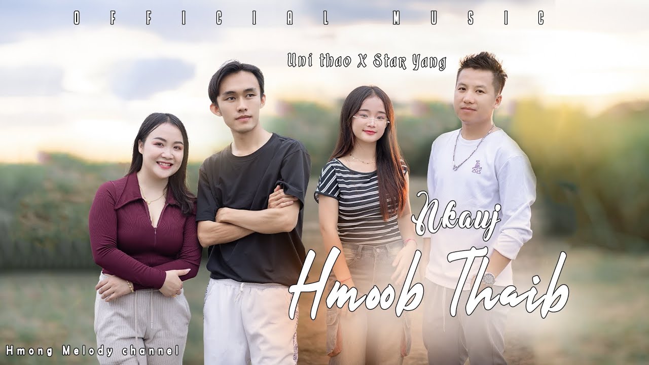 Nkauj Hmoob Thaib - Uni Thao Ft. Star Yang | Official MV 