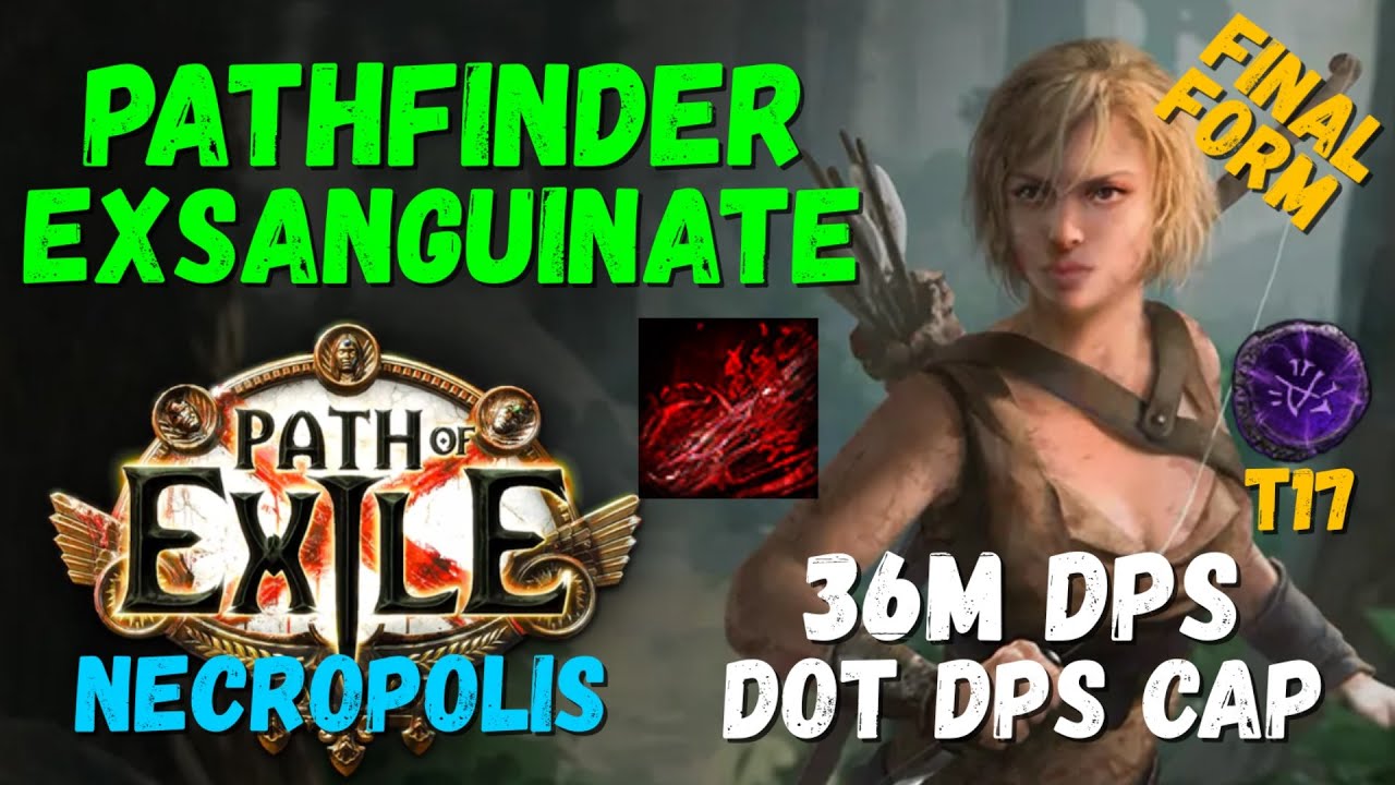 (Updated 3.27 POB) Pathfinder Exsanguinate Build, 36M DoT DPS Cap POE