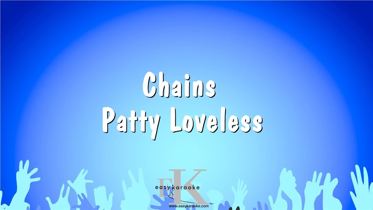 Chains - Patty Loveless (Karaoke Version)