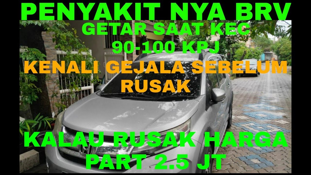 KELEMAHANNYA HONDA BRV... GEJALANYA SAAT JALAN KEC 90-100  BODY TERASA GETAR...
