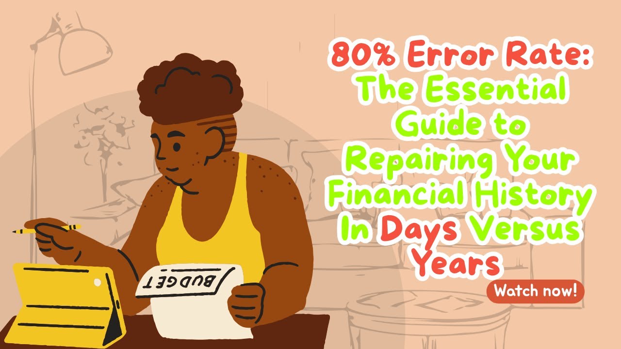 EP 9: 80% Error Rate:  The Essential Guide to Repairing Your Financial History In Days Versus Years