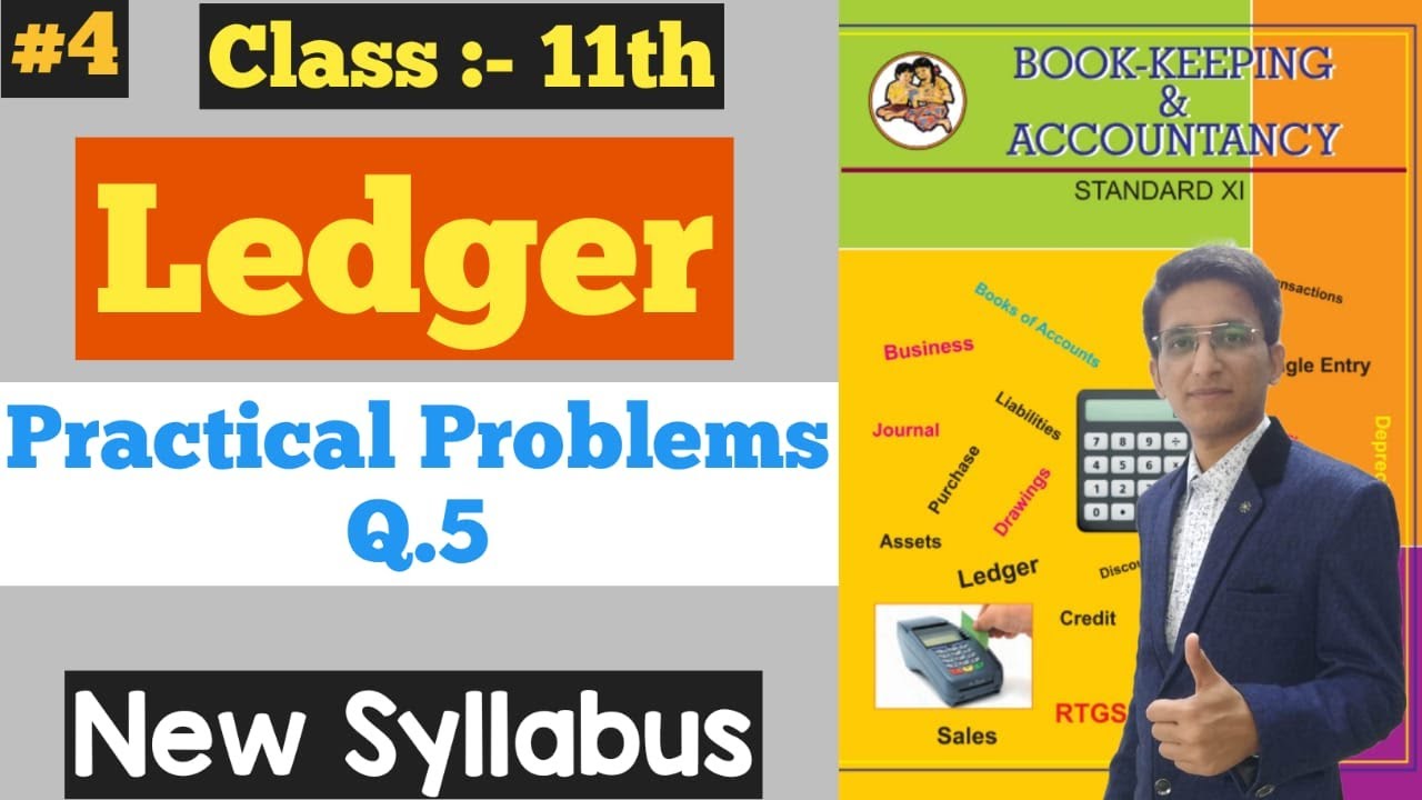 Book-Keeping & Accountancy || Ledger || Practical Problems Q.5 | Chapter - 4 |