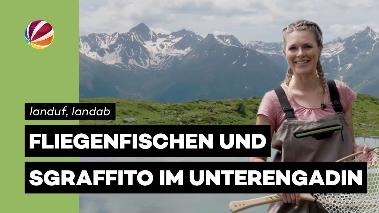 Landuf, landab | Sgraffito, Fliegenfischen und Angus-Rinder im Unterengadin