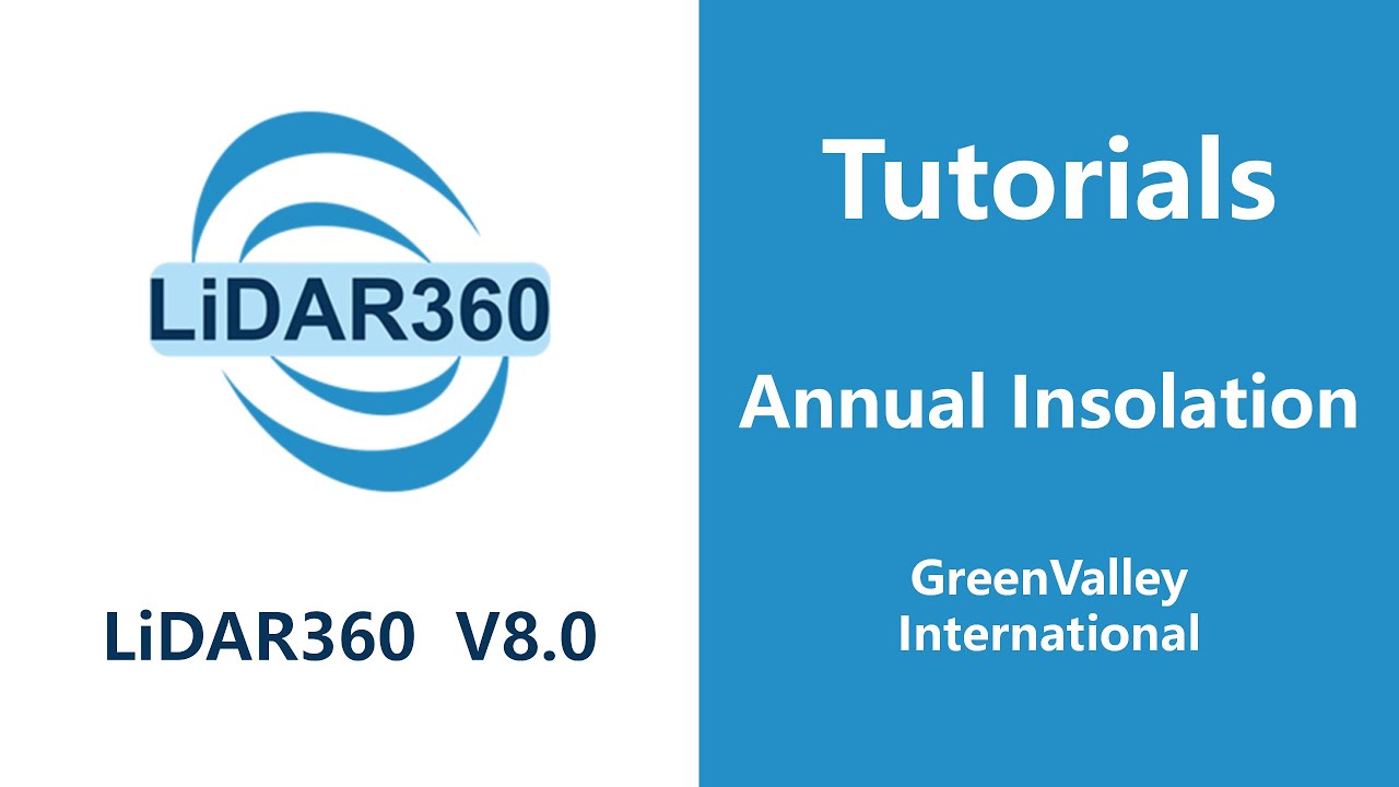 LiDAR360 V8 -  Terrain | Annual Insolation LiDAR Software Tutorial