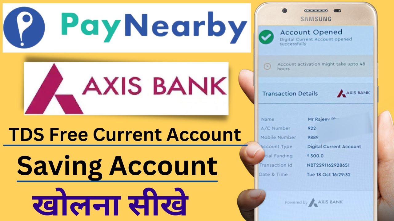 pay nearby axis bank account opening | paynearby axis bank TDS Free  account opening kaise karen
