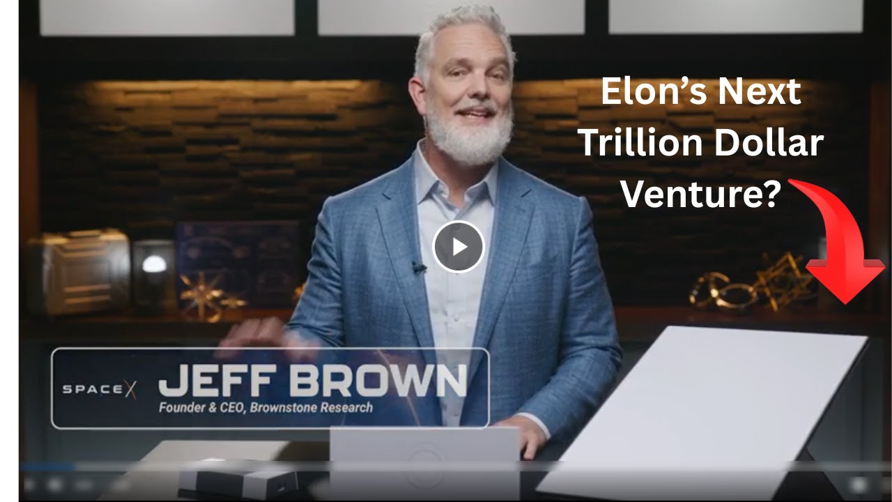 Jeff Brown Reveals Elon Musk's Next Trillion Dollar Venture!
