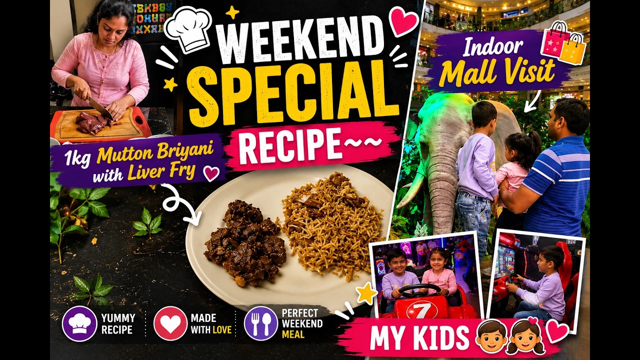 Perfect ah oru weekend special ~~1Kg Mutton Biriyani with Liver Fry | Evening Indoor Mall Visit 👧👧