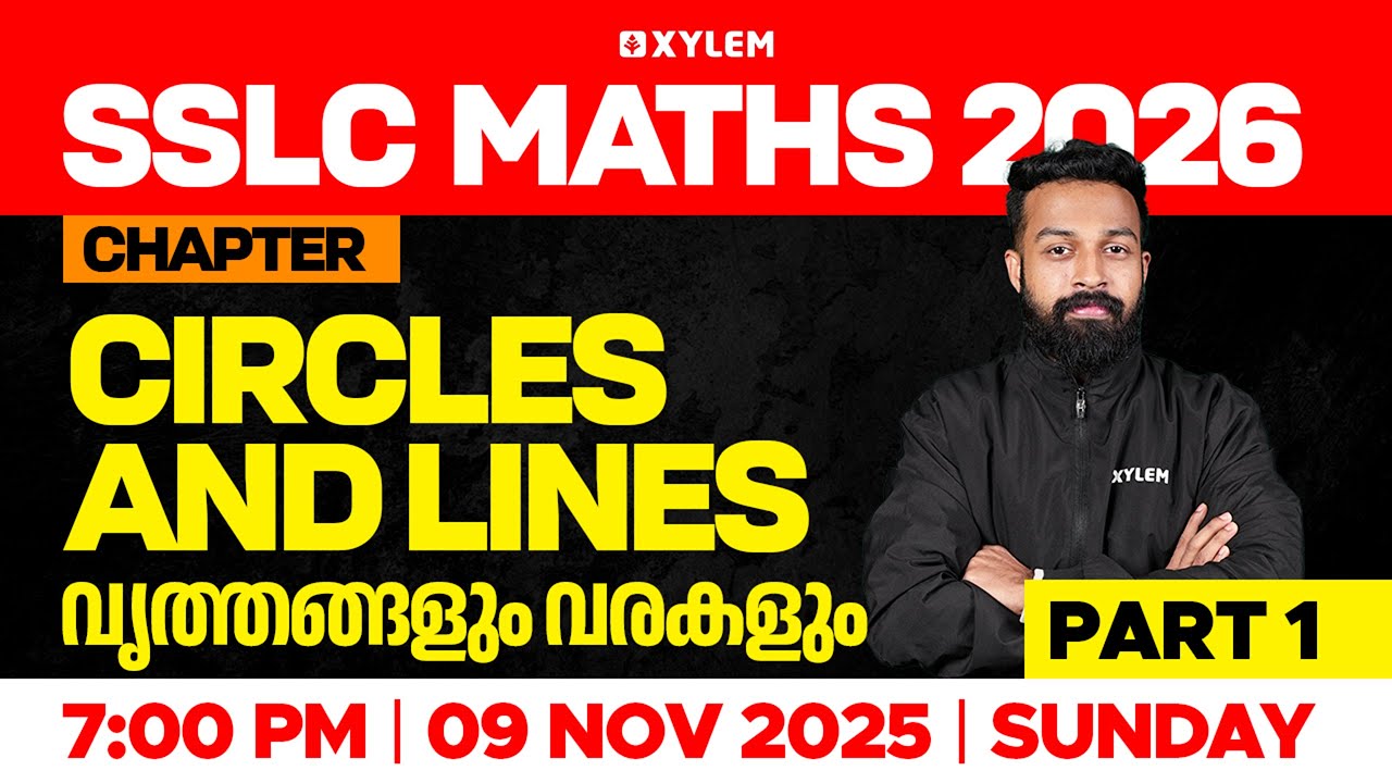 SSLC Maths 2026: Chapter 10 | Circles and Lines / വൃത്തങ്ങളും വരകളും | Part -1 | Xylem SSLC