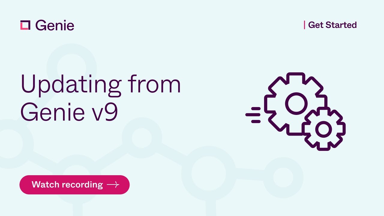 Genie update support session for version 9 users