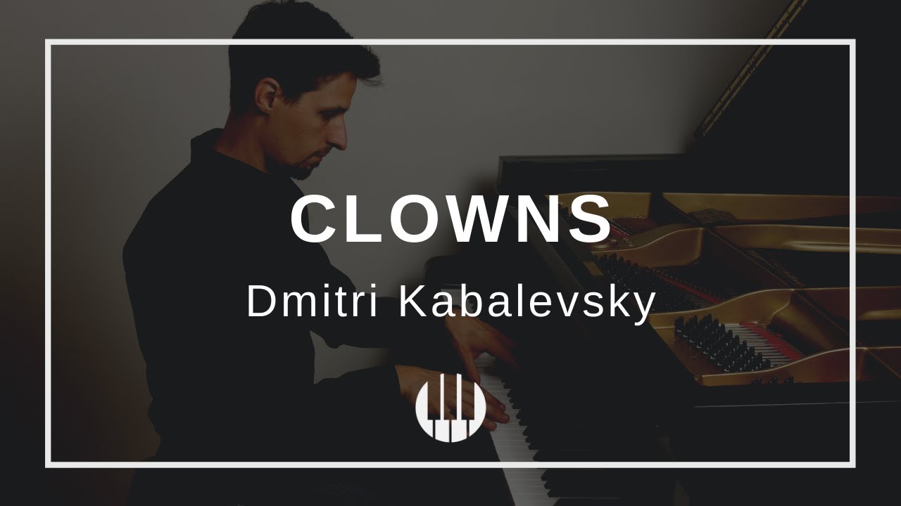 Clowns Op. 39 No. 20 by Dmitri Kabalevsky