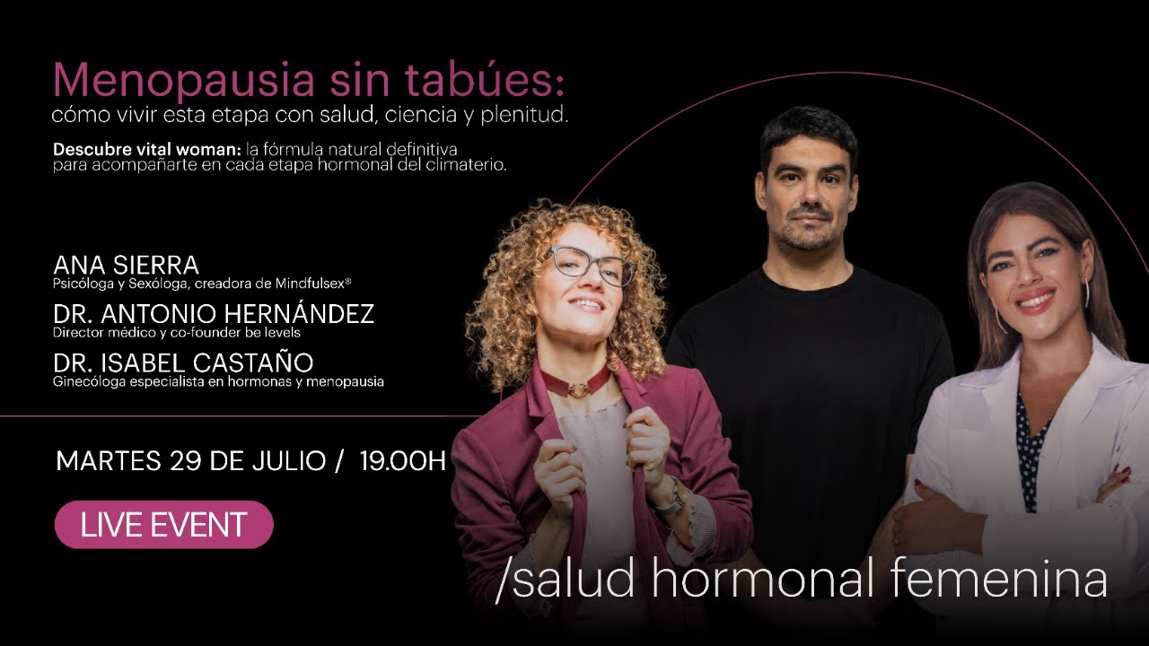 Menopausia sin tabúes: cómo vivir esta etapa con salud, ciencia y plenitud