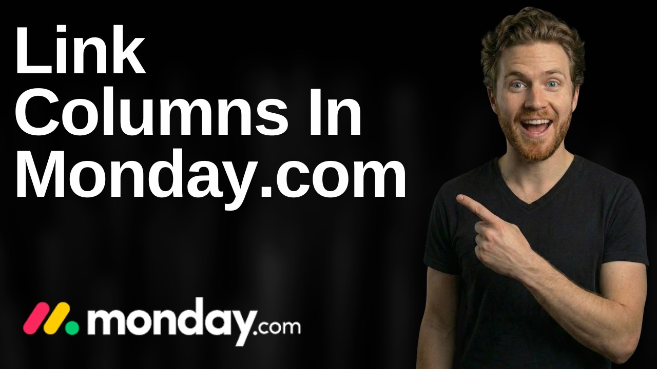 How To Link Columns In Monday.com (2026 Easy Guide)