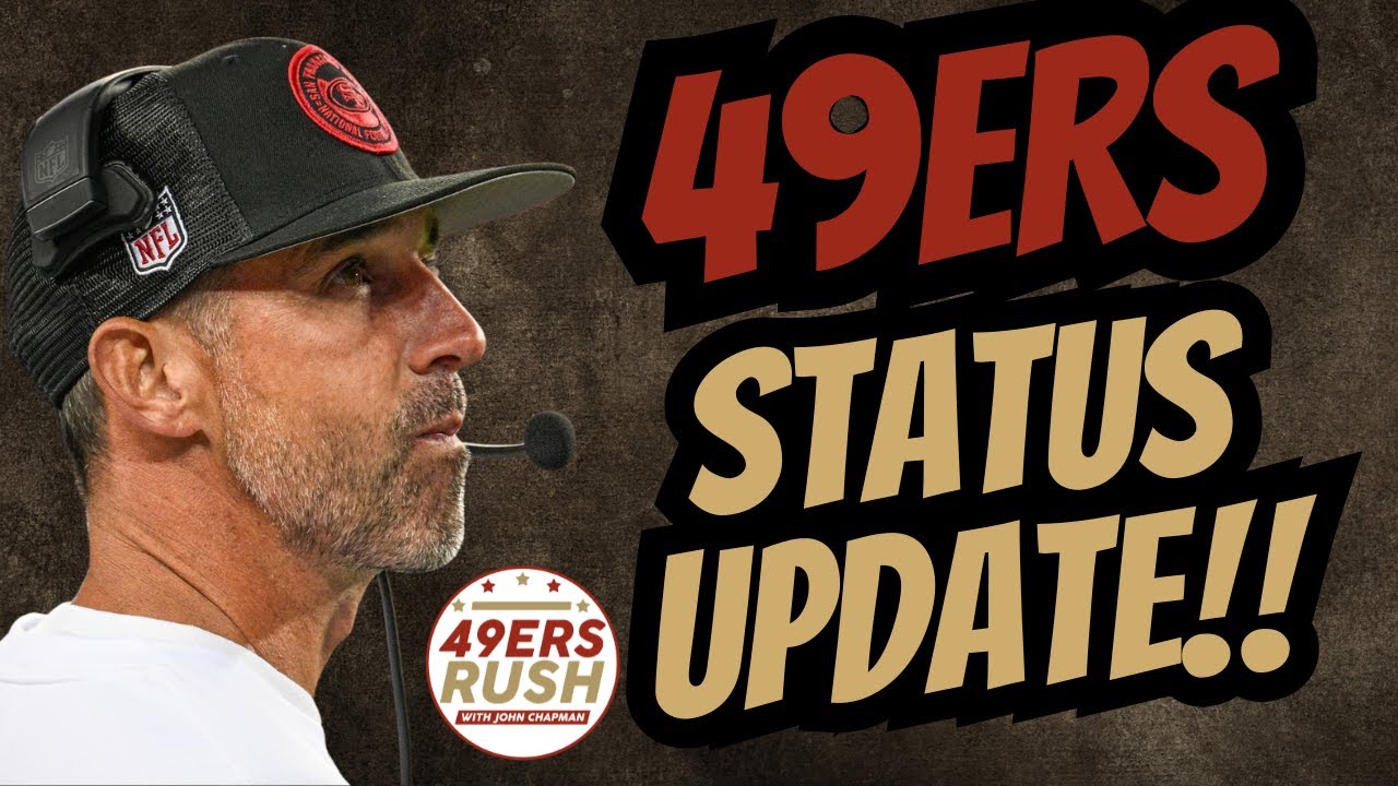 49ers Status Update