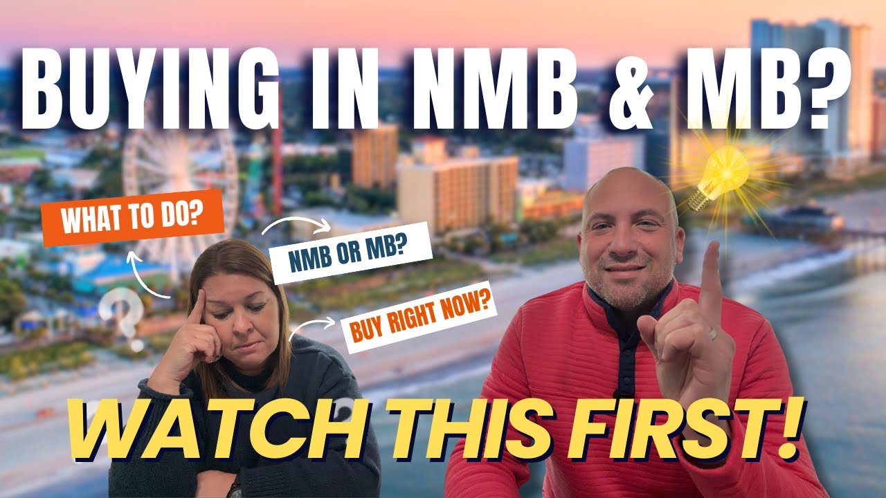 What We’d Do If We Were Buying Right Now in Myrtle Beach and North Myrtle Beach