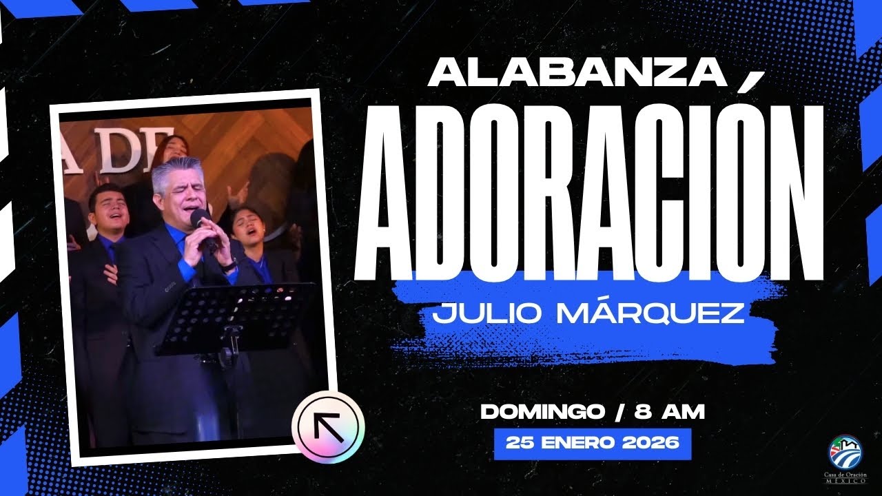 25 de enero de 2026 - 8:00 a.m. / Alabanza y adoración