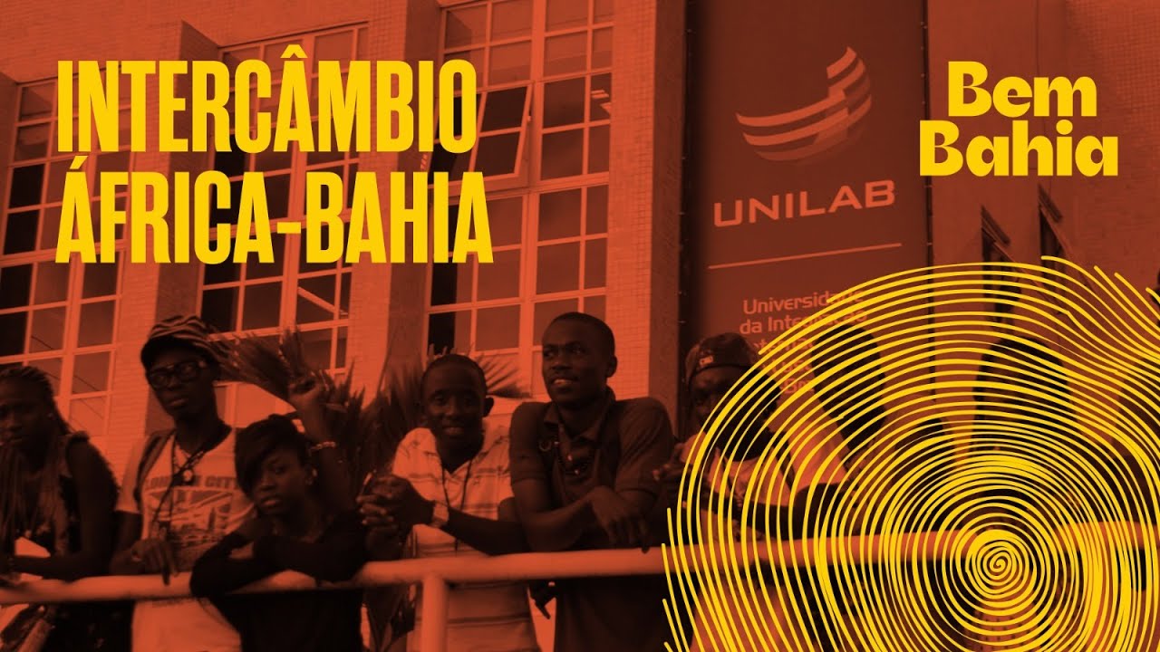 UNIVERSIDADE DA INTEGRAÇÃO INTERNACIONAL DA LUSOFONIA AFRO-BRASILEIRA | BEM BAHIA 21/11/2024