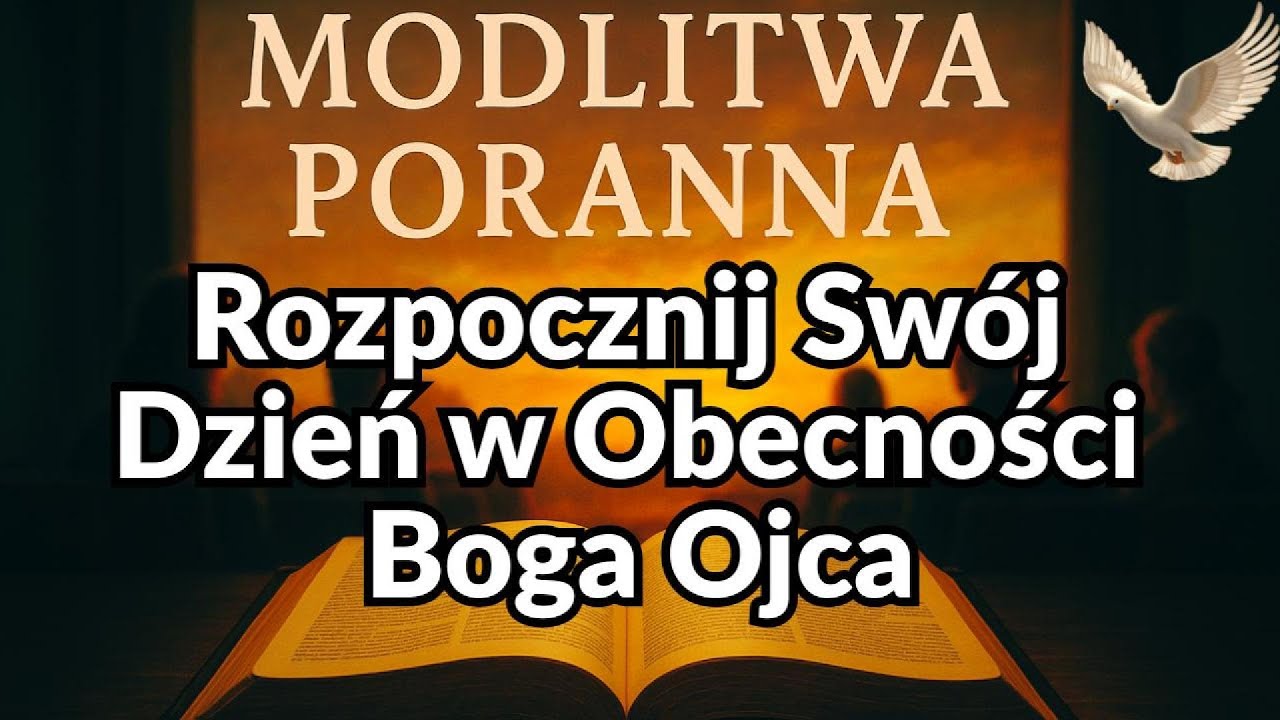✨🙏 Modlitwa Poranna – Rozpocznij Swój Dzień w Obecności Boga Ojca