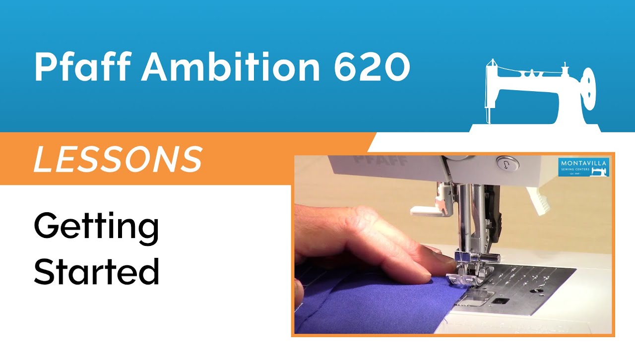 Pfaff Ambition 620 Lesson - Getting Started