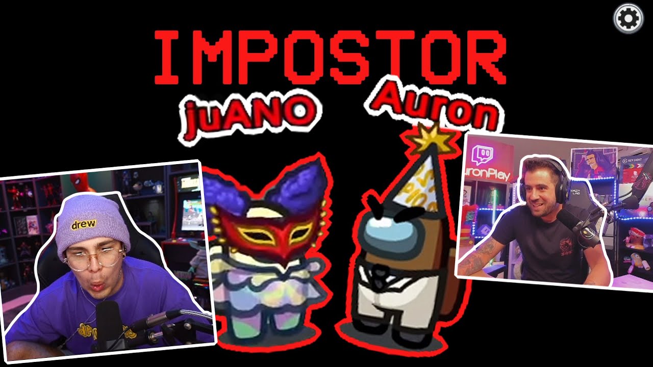 JUAN Y AURON PARTIDA DE IMPOSTOR AMONG US