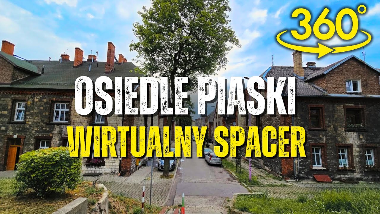 Wirtualny spacer 360° | Osiedle Robotnicze Piaski w Czeladzi | VR / 4K