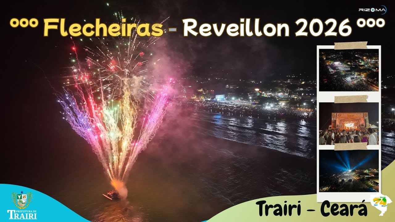 °°° FLECHEIRAS - Reveillon 2026 - QUEIMA de FOGOS °°°