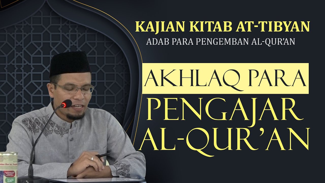 [At Tibyan] Ustadz Hartanto Saryono, Lc - Akhlaq Para Pengajar Al-Qur'an