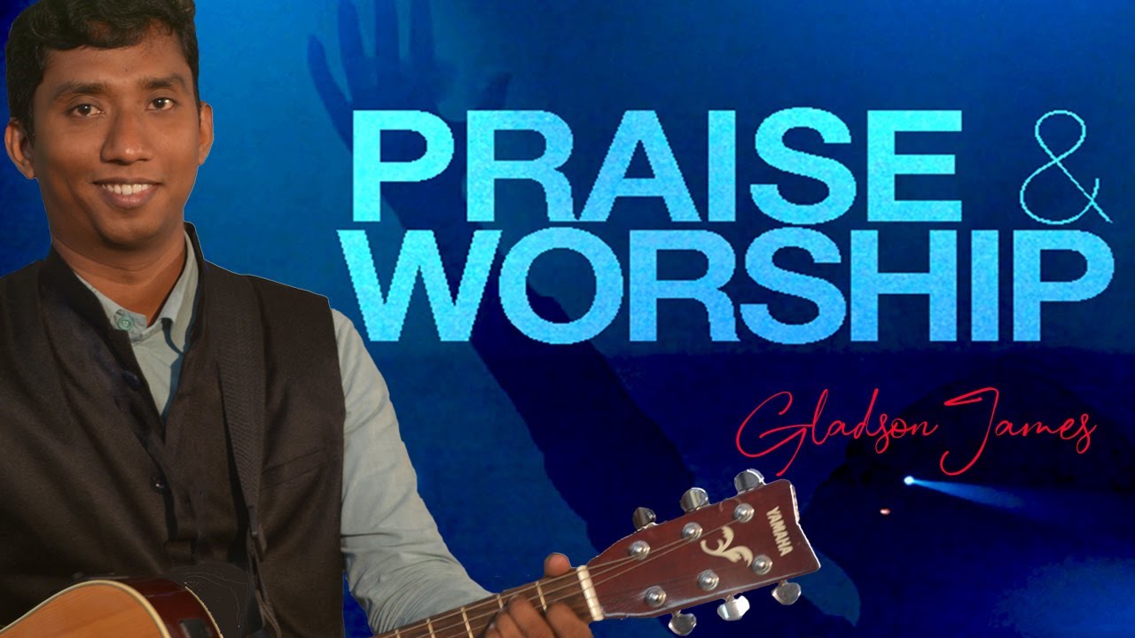 Let's Worship our God .....{Excel Media 12 hour worship )  Gladson James & Naifin Shaji