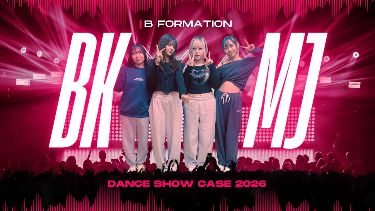 【BKMJ】B FORMATION DANCE 発表会 2026