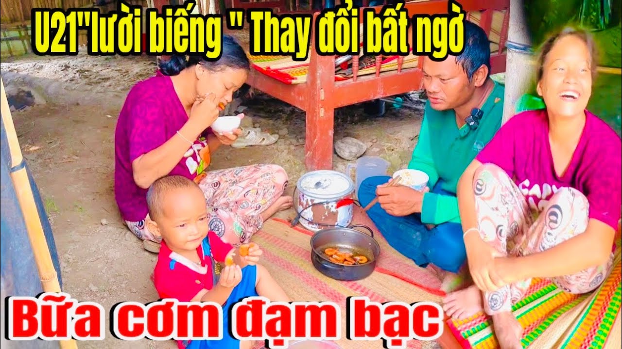 Bất Ngờ U21 “lười biếng “ Biết Chuẩn bị Bữa Cơm Đạm Bạc Cho Chồng đi làm về,!