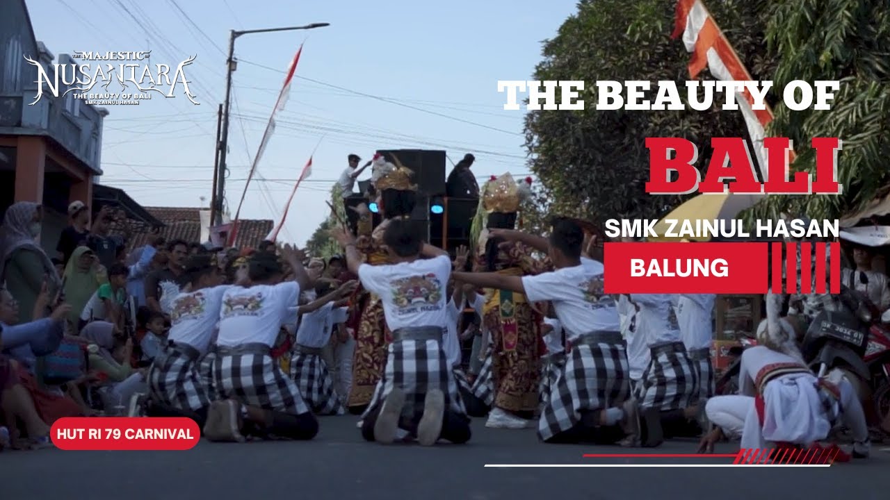 JUARA 1 TARI THE BEAUTY OF BALI SMK ZAHA- BALUNG CARNIVAL HUT RI Ke 79 (The Majestic of Nusantara)