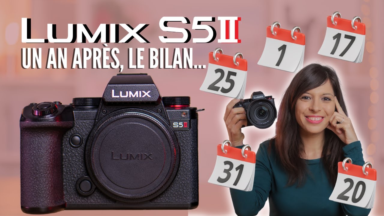 Panasonic Lumix S5 II : Un an après, mon test longue durée !