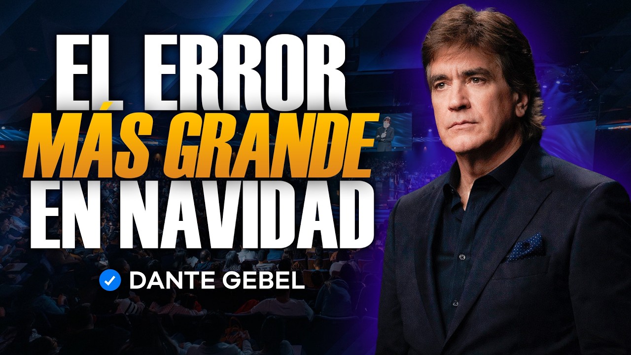 La Verdad sobre la Navidad que Nadie Quiere Escuchar | Dante Gebel