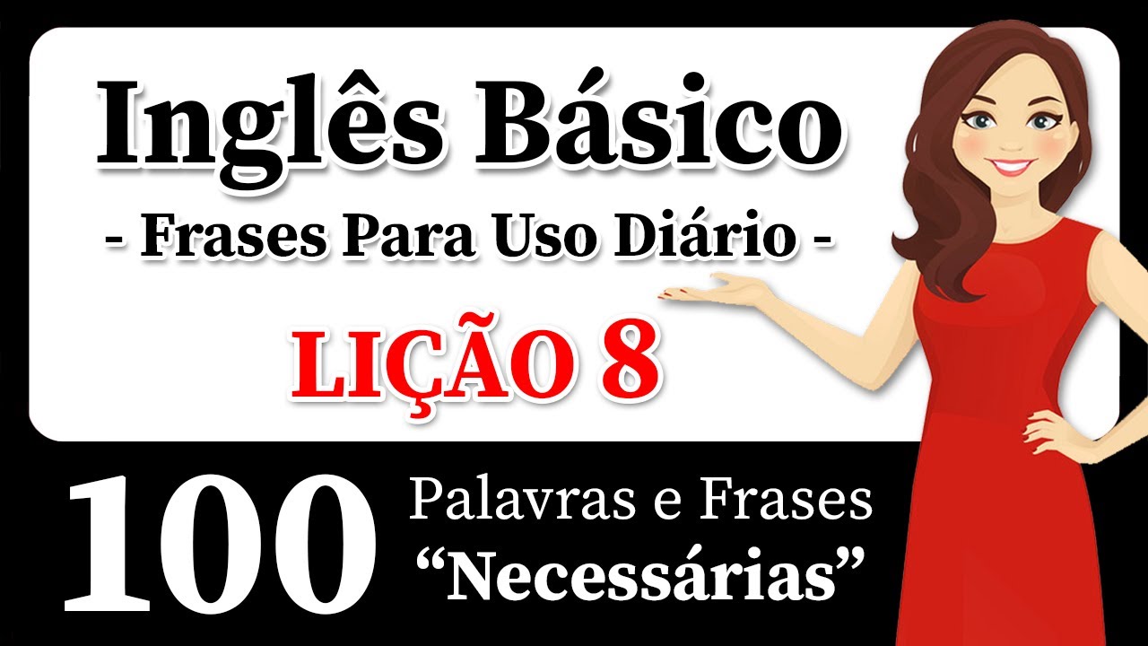 Aprenda Inglês Com Este Método Fácil! 100 Palavras e Frases Comuns em Inglês! Minimize Seu Sotaque!