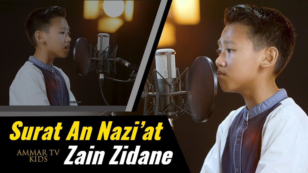 Surat An Nazi'at   Zain Zidane Berumur 12 Tahun