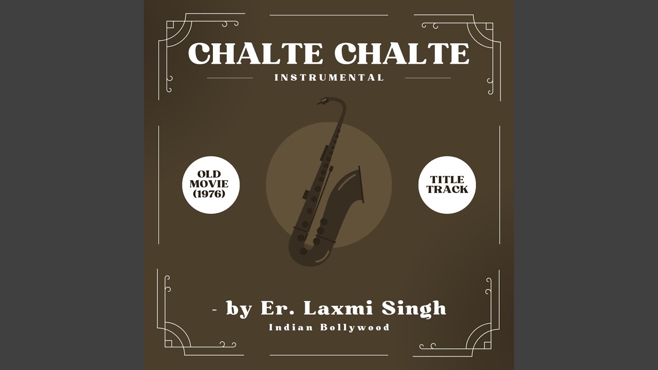 Chalte Chalte (Instrumental)