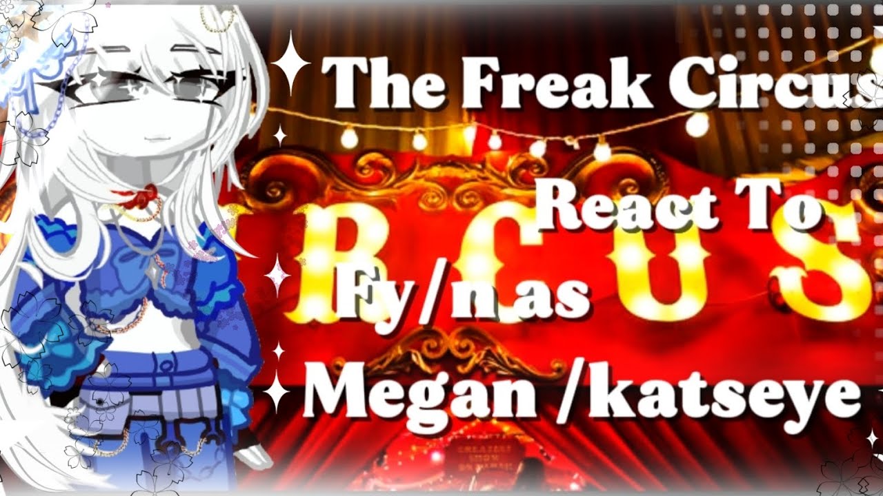 The Freak Circus React To Fy/n as megan [katseye] (1/1) My oc ! Ships !