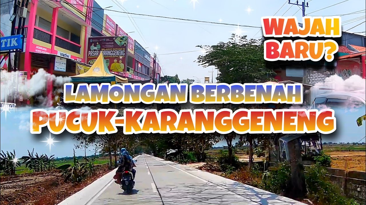 Full Berubah‼️Perjalanan dari Desa Pucuk ke Kecamatan Karanggeneng Lamongan