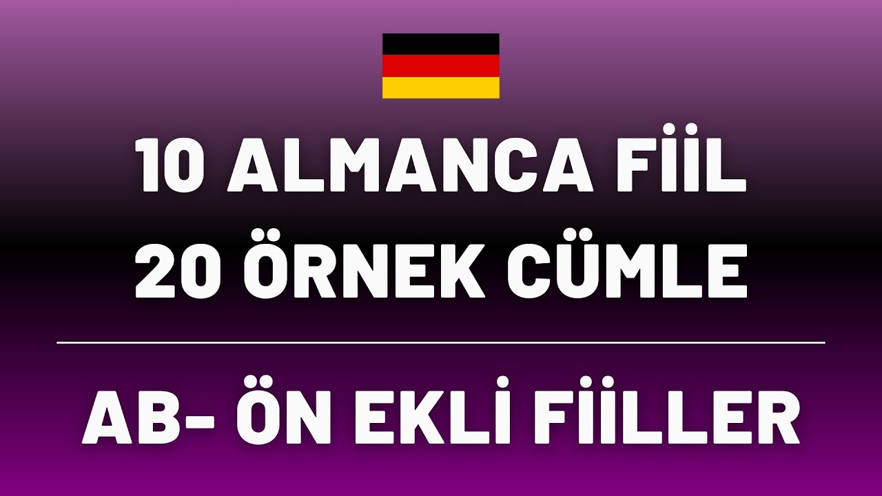 10 ALMANCA FİİL - 20 ÖRNEK CÜMLE